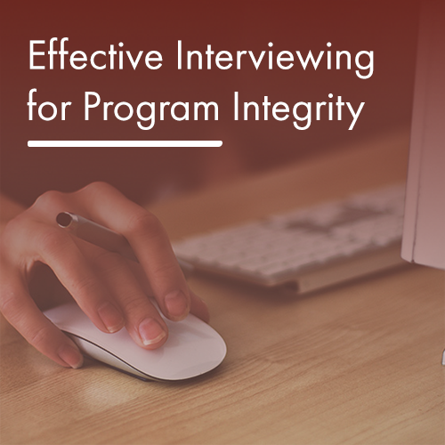 Effective Interviewing for Program Integrity (Internal) - September 17-18, 2026